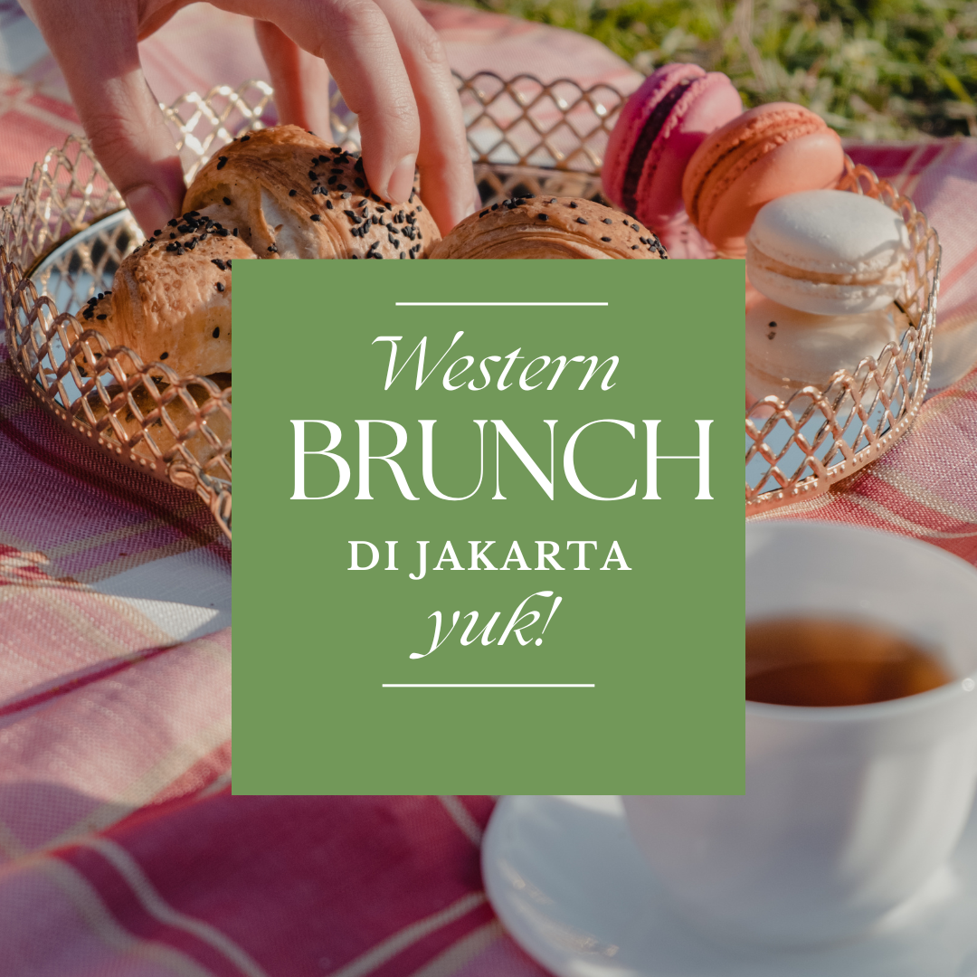 Western Brunch di Jakarta, Yuk!